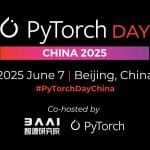 Submit Your Proposals for PyTorch Day China 2025: Call for Contributions Now Open!
